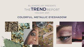 The Trend Report Holiday 2021 - Colorful Metallic Eyeshadow