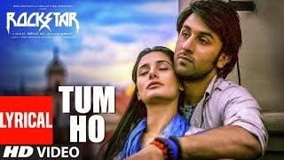 Rockstar Tum Ho Lyrical Video Song  Ranbir Kapoor  Nargis Fakhri  T-Series