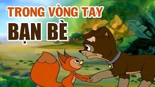 Trong Vòng Tay Bạn Bè - Ve Sầu Và Bọ Ngựa  Phim Hoạt Hình Việt Nam