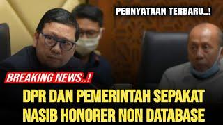 SEPAKAT.. DPR PEMERINTAH SATU SUARA NASIB HONORER - GIMANA YANG TIDAK TERDATA ?