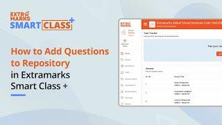 How to Add Questions to Repository in Extramarks Smart Class +
