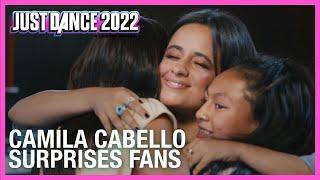 Camila Cabello Surprises Fans  Just Dance 2022 Official