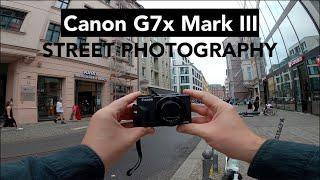 STREET PHOTOGRAPHY with Canon G7X Mark III - Does it work?