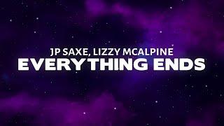 JP Saxe - Everything Ends Lyrics ft. Lizzy McAlpine and Tiny Habits