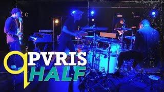 PVRIS - Half LIVE