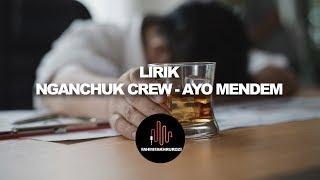 LIRIK Nganchuk Crew - Ayo Mendem