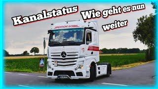 #Kanalstatus Wie geht es nun weiter Lkw Doku Truck Doku deutsch Fernfahrerdoku