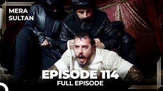 Mera Sultan - Episode 114 Urdu Dubbed