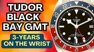 TUDOR BLACK BAY GMT  3-YEAR REVIEW