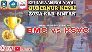 Live BMC vs KSVC  PIALA GUBERNUR KEPRI-ZONA KAB. BINTAN