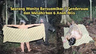 Ternyata Wanita ini Sudah Hamil Tujuh kali dan Melahirkan 6 Anak Iblis bersama Genderuwo