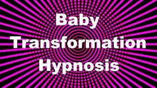 Baby Transformation Hypnosis