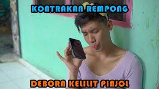 DEBORA KELILIT PINJOL  KONTRAKAN REMPONG EPISODE 434