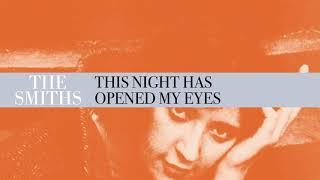 The Smiths - This Night Has Opened My Eyes Official Audio