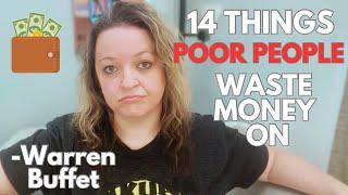 14 Things POOR People Waste Their MONEY On -Warren Buffet *FRUGAL LIVING*