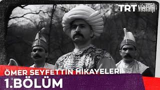 Ömer Seyfettin Hikayeleri 1. Bölüm Topuz @NostaljiTRT