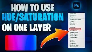 Tutorial How to apply HueSaturation on individual Layers in Photoshop 2022