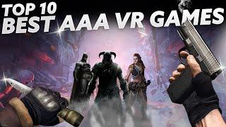 TOP 10 BEST Triple-A VR GAMES You NEED To Play  Quest 23 PlayStation VR 2 & PCVR