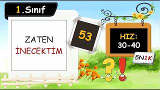 1.Sınıf Oku Anla Yanıtla Etkinlikleri 53 - Zaten İnecektim  Hız 30-40 5n1k Etkinlikli