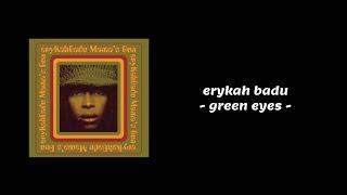 Erykah Badu - Green Eyes Lyrics