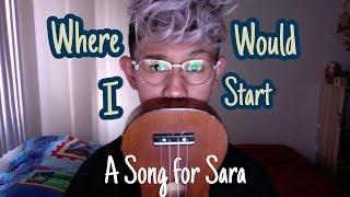 Where Would I Start A Song For Sara  SlinkySlane