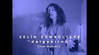 Selin Sümbültepe - Dalgakıran