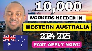 Move to Western Australia 2024-2025 Job Opportunities for Skilled and Unskilled Workers