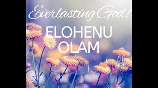Everlasting God Elohenu Olam
