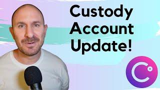 Custody Account Legal Representation TIME SENSITIVE Celsius Network Update