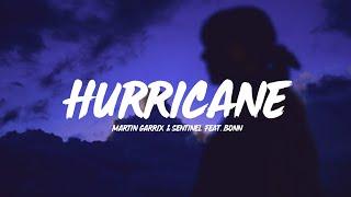 Martin Garrix & Sentinel feat. Bonn - Hurricane Lyrics