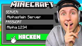 Ich HACKE mich auf ALPHASTEINS MINECRAFT Server Geheimer Server