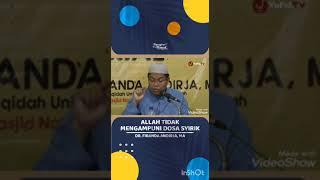 Ustadz Firanda Andirja - Allah Tidak Mengampuni Dosa Syirik