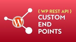 WP REST API - Custom Endpoints