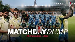 Matchday dump Vojvodina FK - Ajax   All footage from Ajax in Bačka Topola 