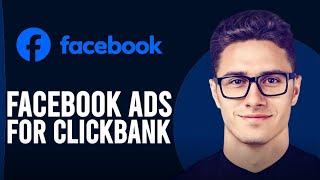 How To Use Facebook Ads For Clickbank
