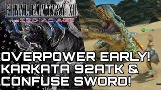 Final Fantasy XII Zodiac Age Overpowered Early Karkata 92 ATK Confuse Weapon Guide