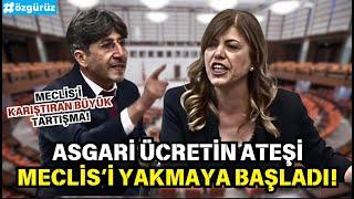 Mecliste çok sert asgari ücret tartışması Asgari ücretin ateşi sokaktan TBMMye girdi