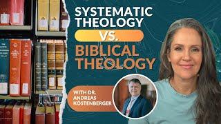 Why Every Christian Should Study Biblical Theology with Andreas Kostenberger