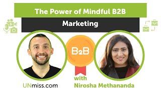 The Power of Mindful B2B Marketing with Nirosha Methananda