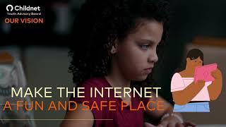 An internet that is safe for everyone to go on - Childnet Youth Advisory Board