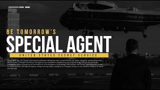 Be Tomorrows Special Agent in the Secret Service