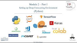 Module 2 -Part 1- Setting up Deep Forecasting environment platforms and python packages