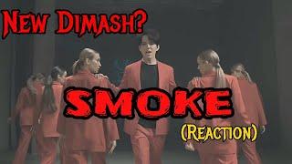 New Dimash? SMOKE PERFORMANCE VIDEO  REACTION