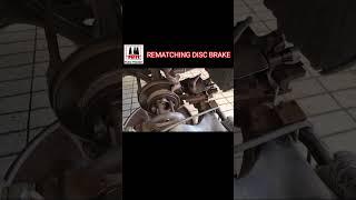 REMATCHING  BUBUT DISC BRAKE