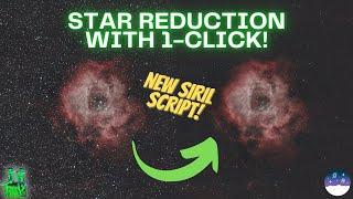 Automated Siril Script for Star Reduction One click and done