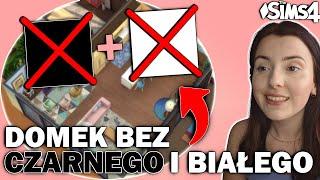 BUDUJĘ DOM BEZ CZARNEGO I BIAŁEGO KOLORU W THE SIMS 4