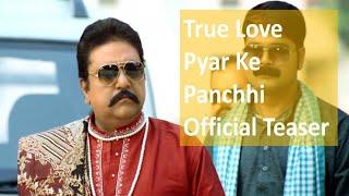 ट्रू लव प्यार के पंछी - True Love Pyar Ke Panchhi  Hindi  Zakir Hussain  Official Teaser