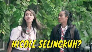 FULL NICOLE SELINGKUH SAMA KETUA OSIS?   ANAK SEKOLAH 090222