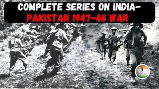 Witness History Unfold The Complete Series on India-Pakistan 1947-48 War  Indo Pak War 1947-48