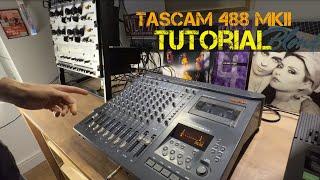 TASCAM 488 MKII - Step by Step Tutorial - 8 Track Cassette Recorder